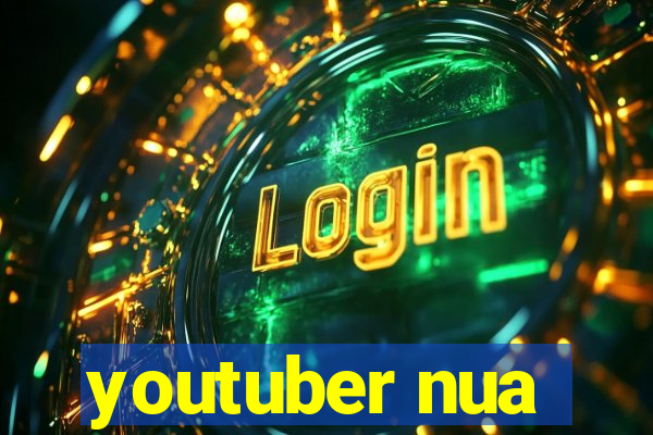 youtuber nua